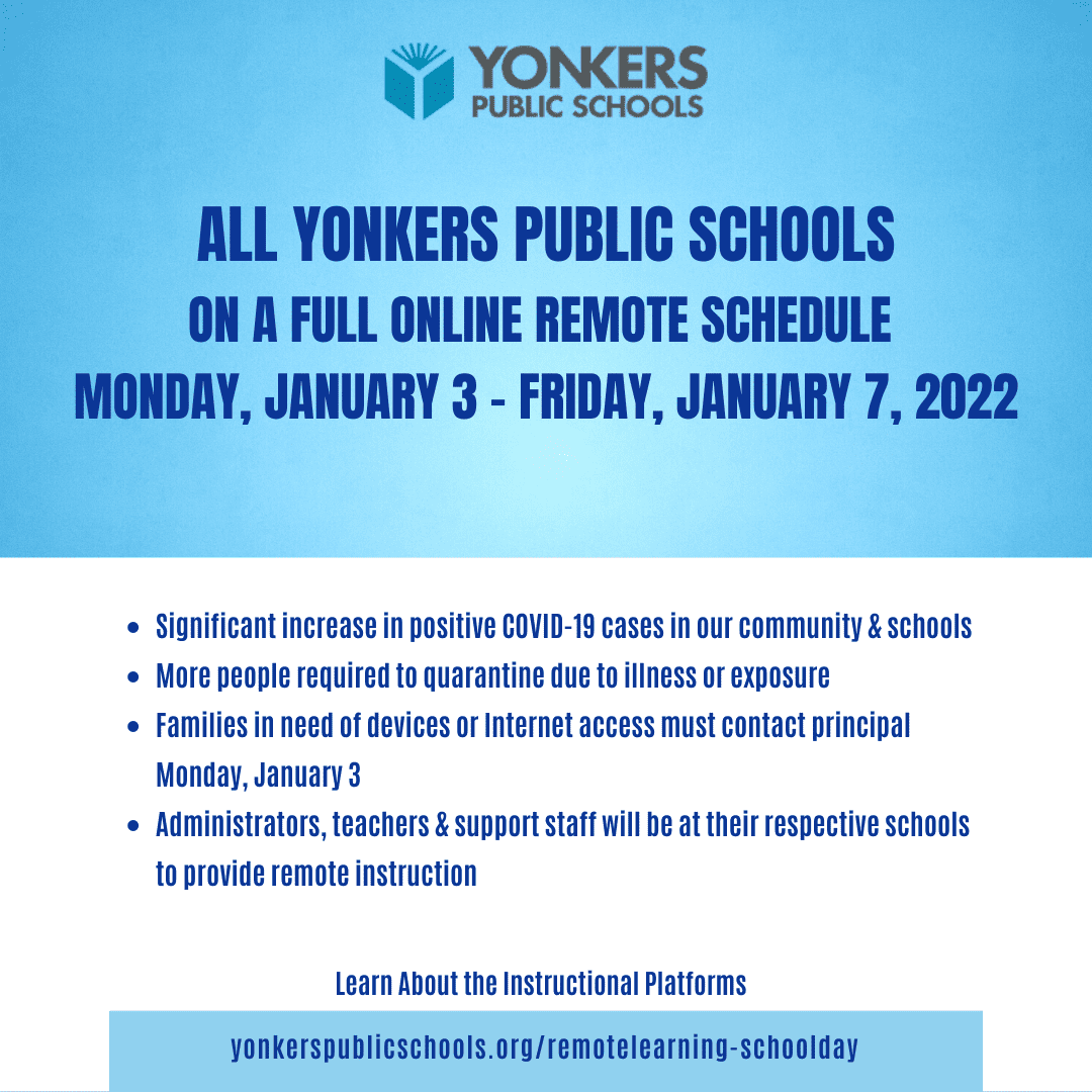 Yonkers Public Schools to Start 2022 Remote for First Week, Jan. 3-7 Yonkers Public Schools to Start 2022 Remote for First Week, Jan. 3-7