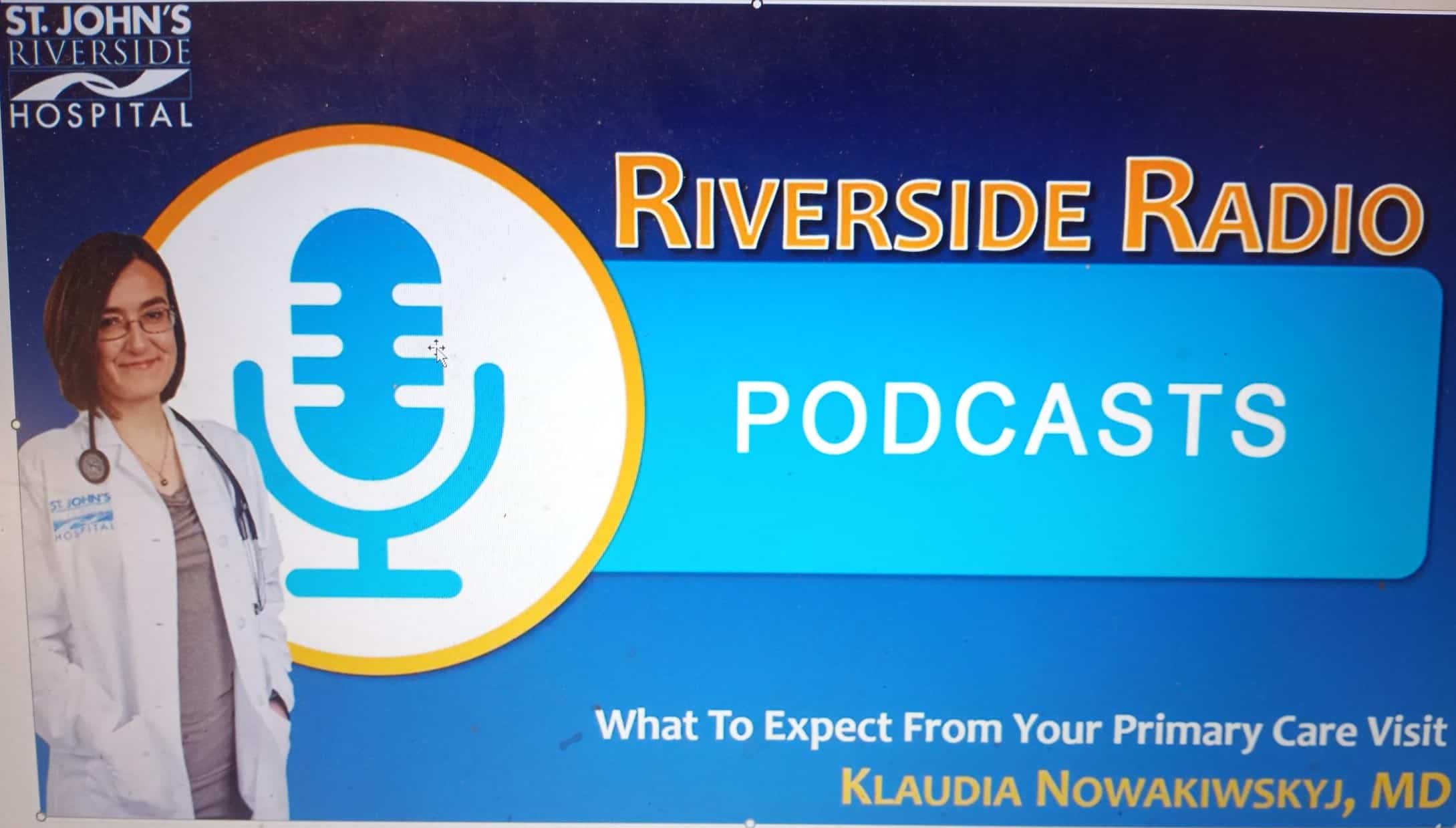 St. John’s Riverside Hospital’s Podcast: “What to Expect From Your Primary Care Visit” St. John’s Riverside Hospital’s Podcast: “What to Expect From Your Primary Care Visit”