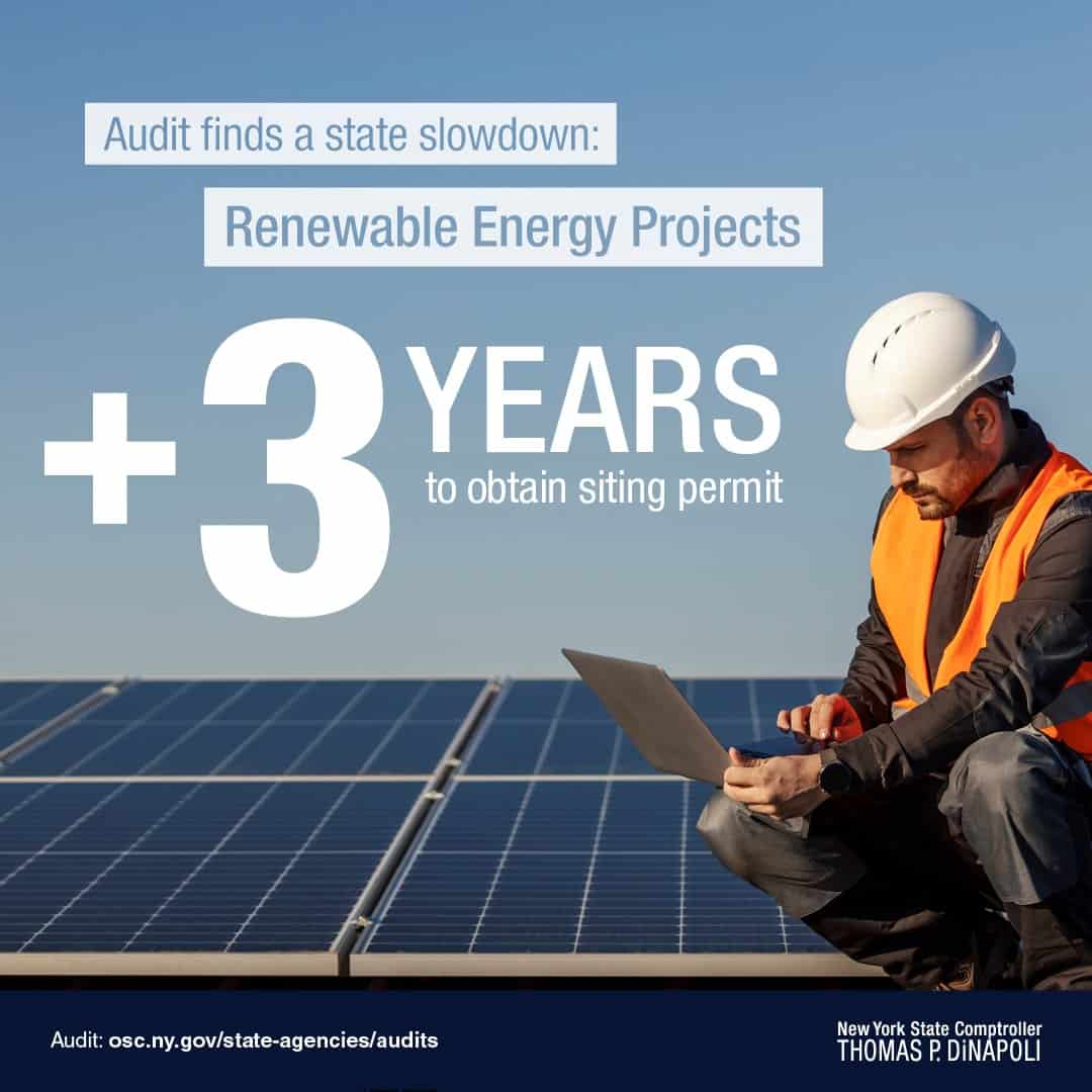 DiNapoli: Renewable Energy Projects Taking Years to Become Operational in New York DiNapoli: Renewable Energy Projects Taking Years to Become Operational in New York