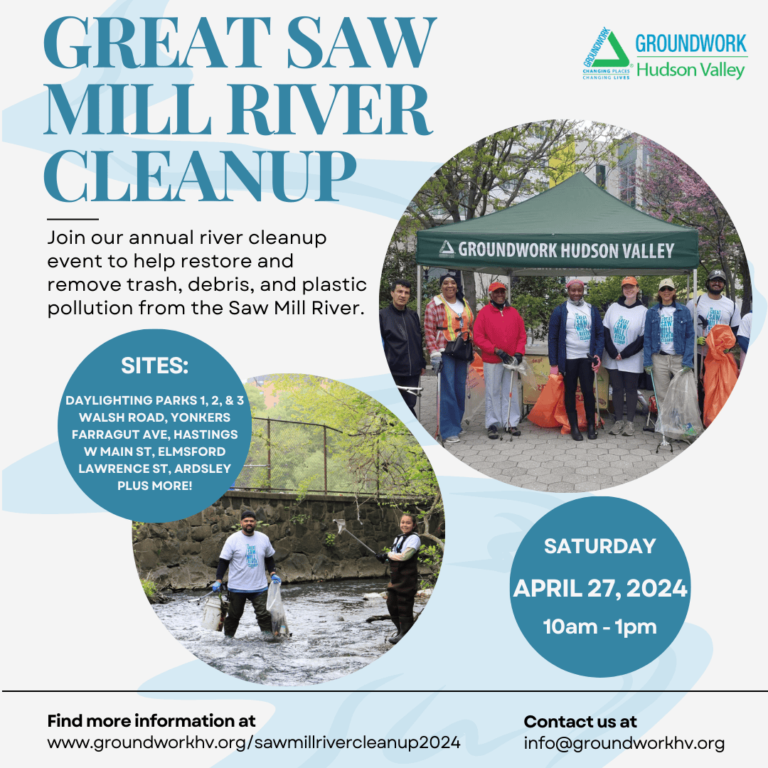 Join in the Great Saw Mill River Cleanup April 27 Join in the Great Saw Mill River Cleanup April 27