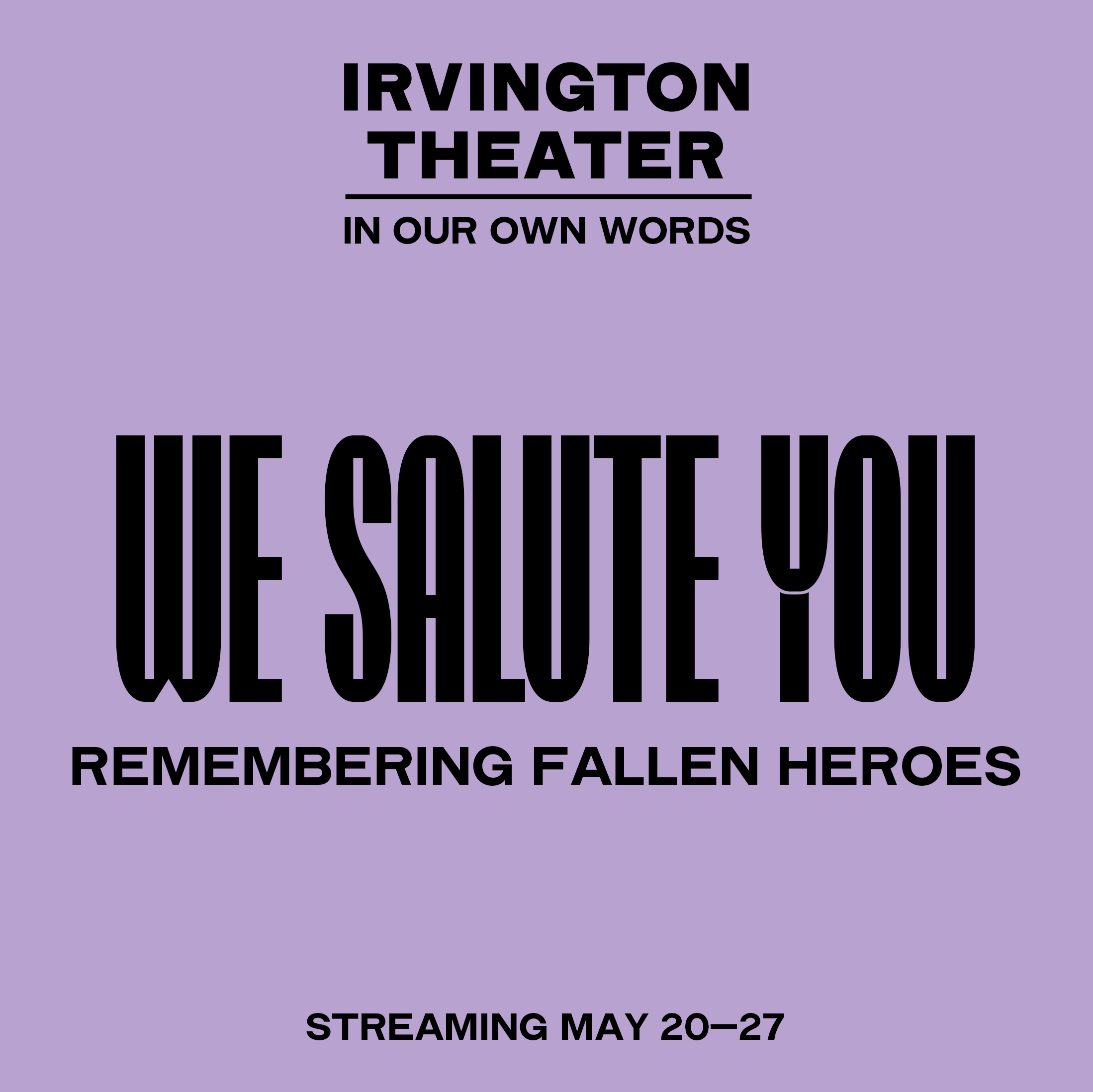 Irvington Theater to host free virtual event in honor of Memorial Day, streaming May 20-27 Irvington Theater to host free virtual event in honor of Memorial Day, streaming May 20-27