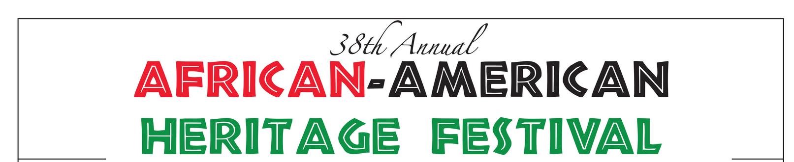 38TH ANNUAL AFRICAN-AMERICAN HERITAGE FESTIVAL RETURNS TO KENSICO DAM PLAZA 38TH ANNUAL AFRICAN-AMERICAN HERITAGE FESTIVAL RETURNS TO KENSICO DAM PLAZA