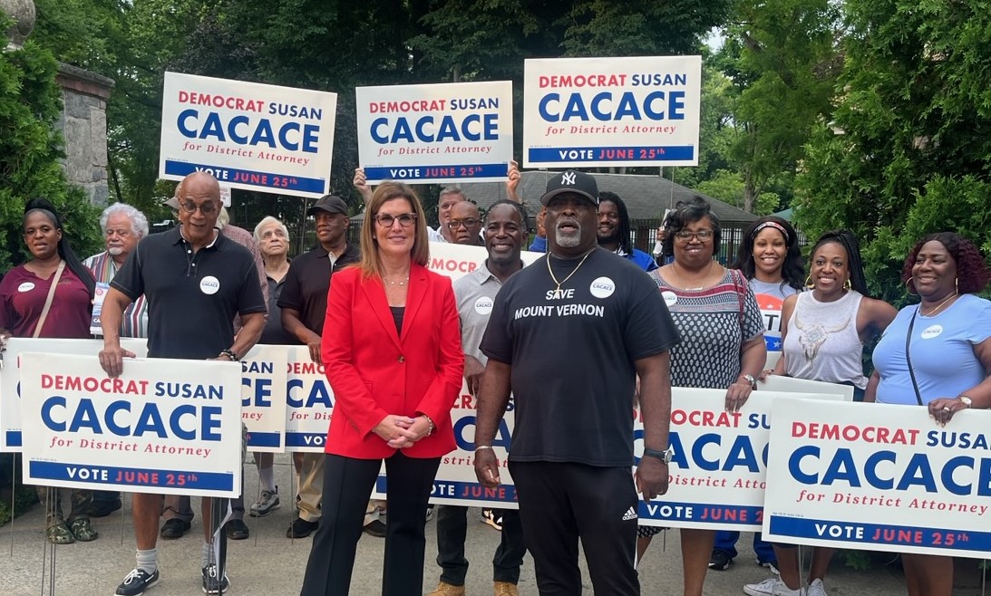 We Endorse: Susan Cacace for Westchester District Attorney -Democratic Primary June 25 We Endorse: Susan Cacace for Westchester District Attorney -Democratic Primary June 25
