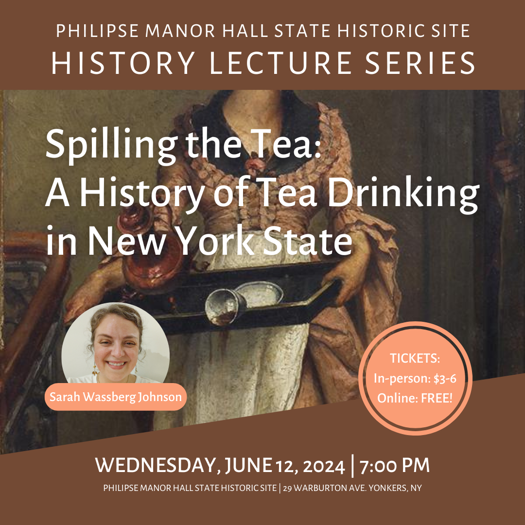 Philipse Manor Hall Hosts Talk on History of Tea Philipse Manor Hall Hosts Talk on History of Tea