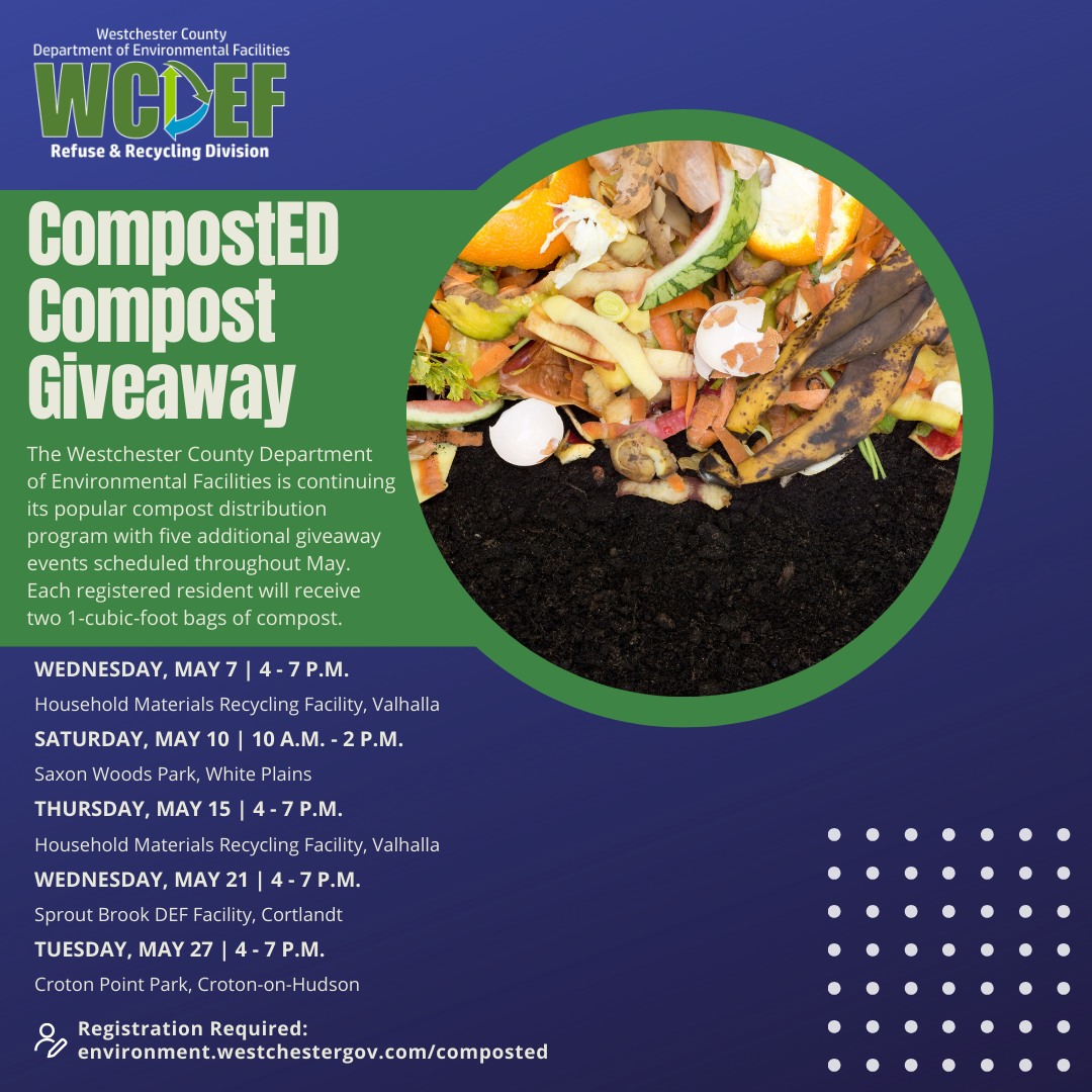 WESTCHESTER COUNTY OFFERS FREE COMPOST TO RESIDENTS THROUGHOUT MAY WESTCHESTER COUNTY OFFERS FREE COMPOST TO RESIDENTS THROUGHOUT MAY