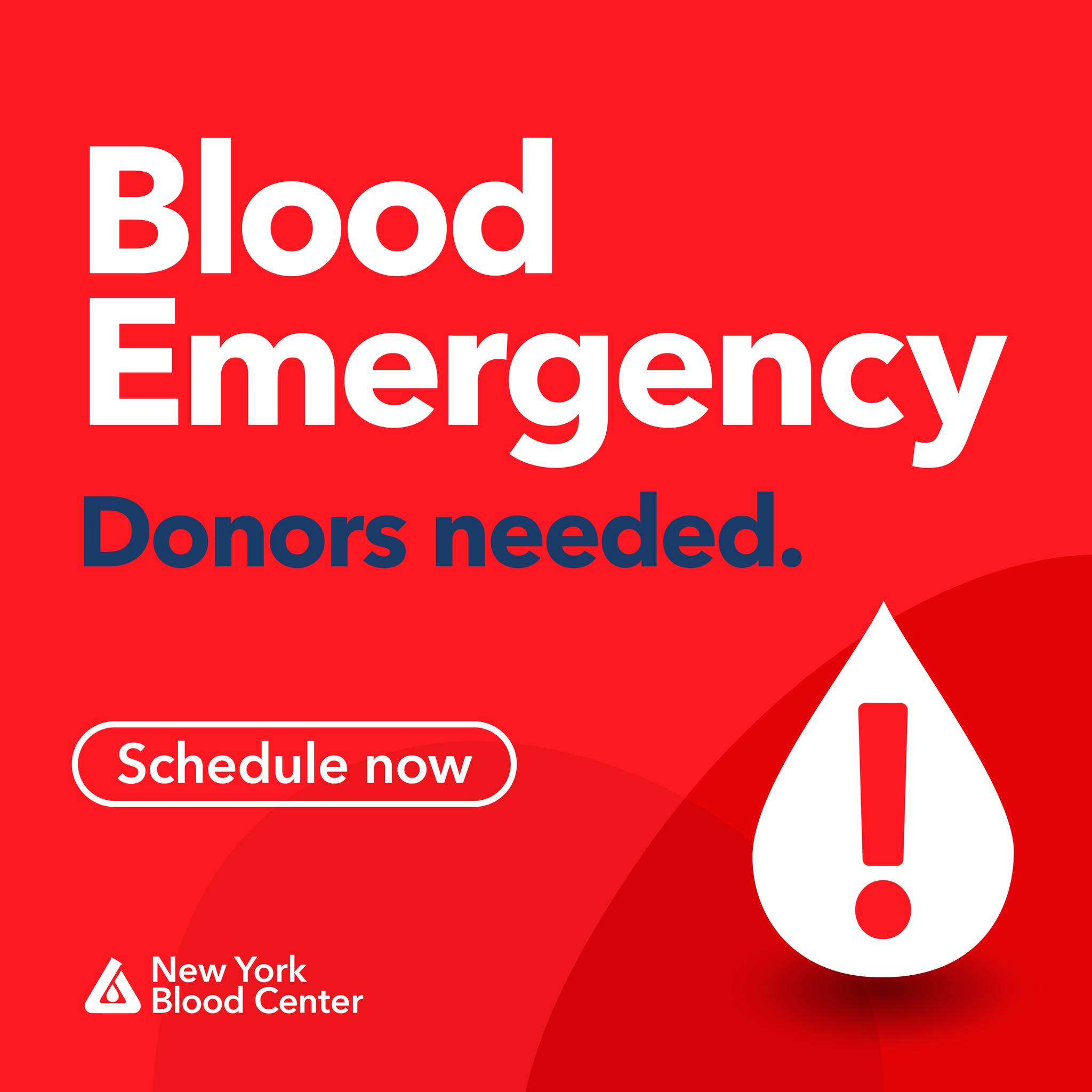 NEW YORK BLOOD CENTER DECLARES BLOOD EMERGENCY, SHARP DECLINE IN LOCAL DONATIONS NEW YORK BLOOD CENTER DECLARES BLOOD EMERGENCY, SHARP DECLINE IN LOCAL DONATIONS