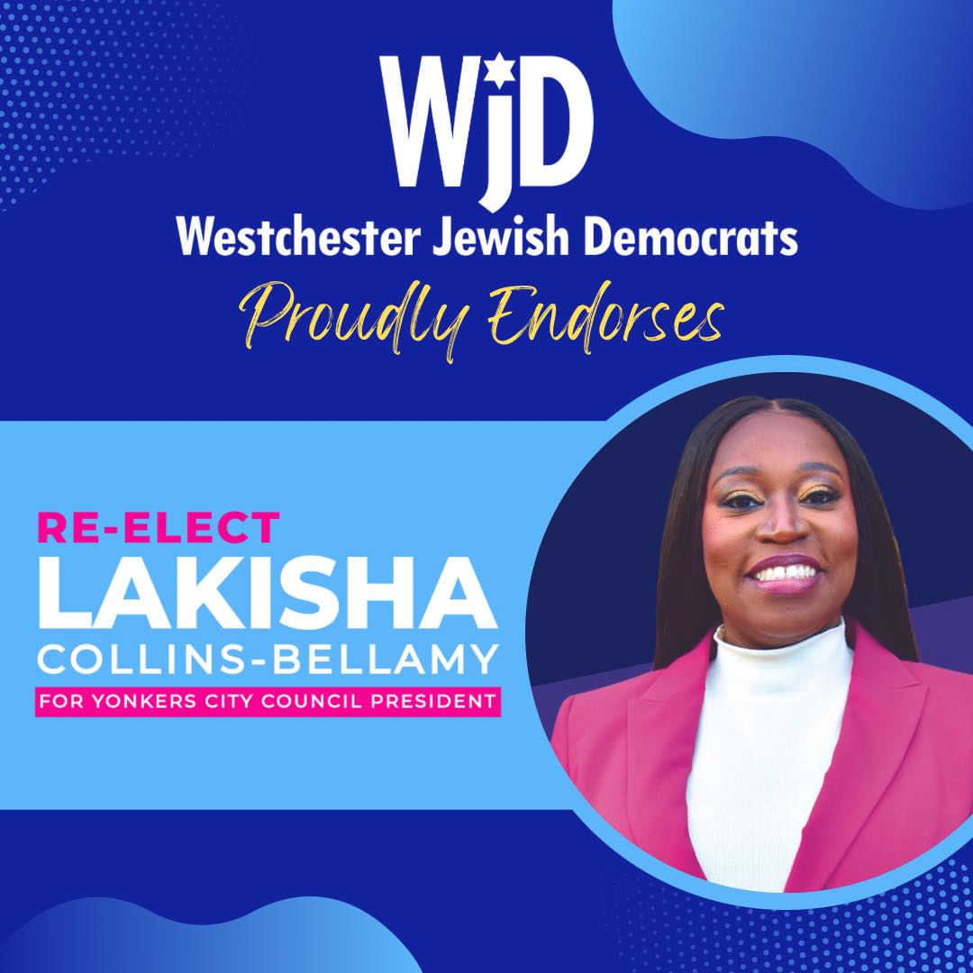 Westchester Jewish Democrats Endorse Yonkers City Council President Lakisha Collins-Bellamy Westchester Jewish Democrats Endorse Yonkers City Council President Lakisha Collins-Bellamy