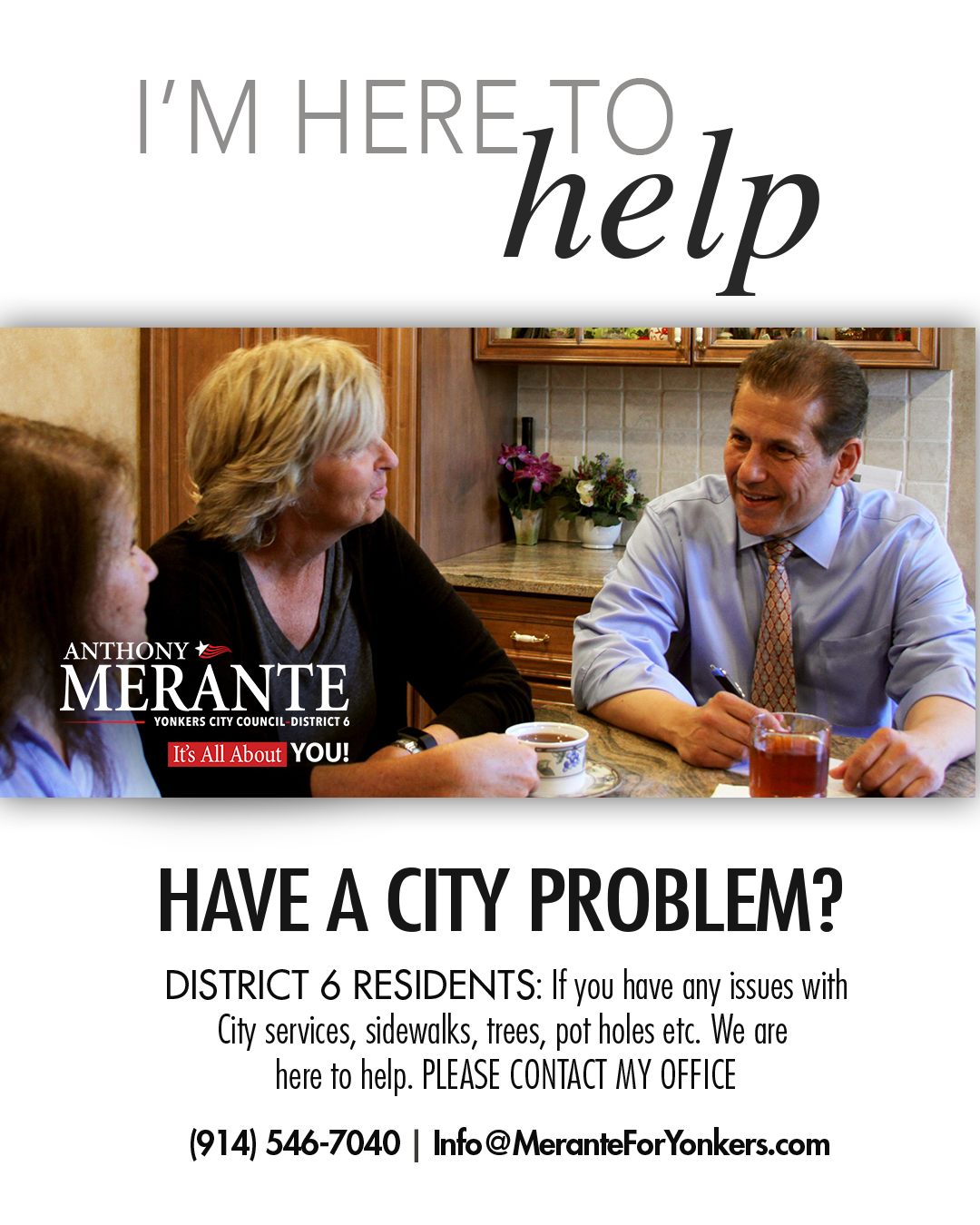 Councilman Anthony Merante: I’m Here to Help Councilman Anthony Merante: I’m Here to Help