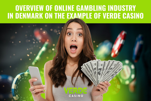 Principles of Danish Online Gambling Regulation Using Verde Casino as an Example Principles of Danish Online Gambling Regulation Using Verde Casino as an Example
