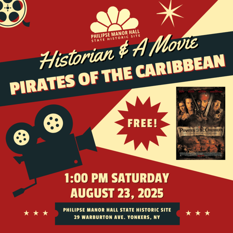 Philipse Manor Hall Hosts Historians for “Pirates of the Caribbean”Philipse Manor Hall, August 23, 2025 at 1:00 p.m.