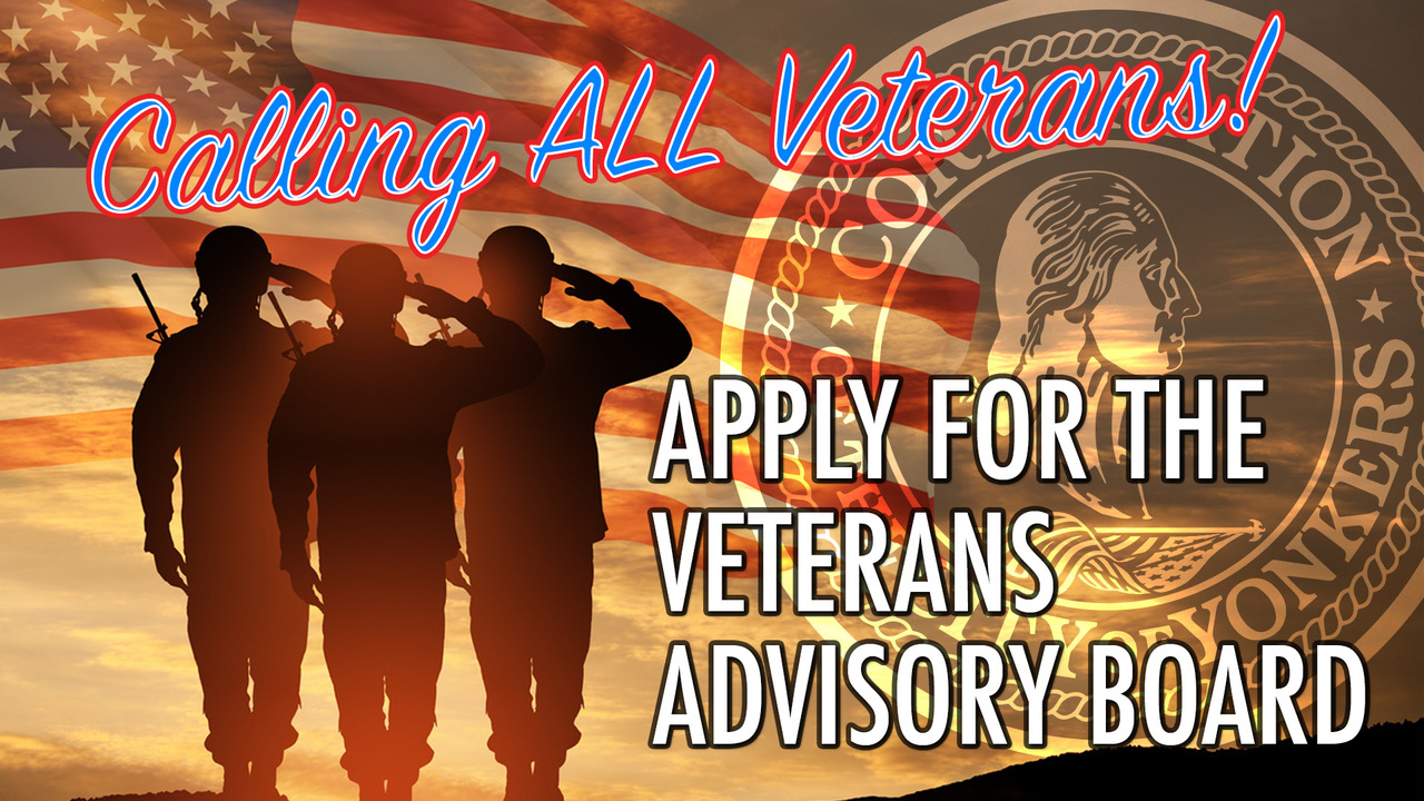 YONKERS MAYOR SPANO TO ESTABLISH NEW VETERANS ADVISORY BOARD YONKERS MAYOR SPANO TO ESTABLISH NEW VETERANS ADVISORY BOARD
