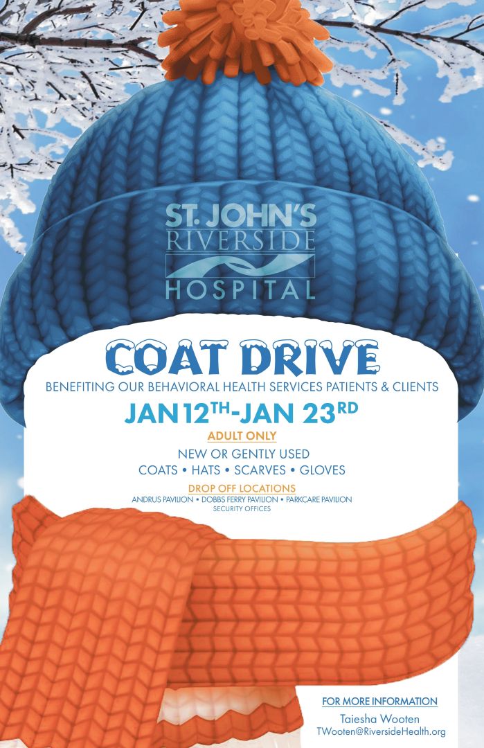 St. John’s Riverside Hospital Coat Drive, Jan. 12-23 St. John’s Riverside Hospital Coat Drive, Jan. 12-23
