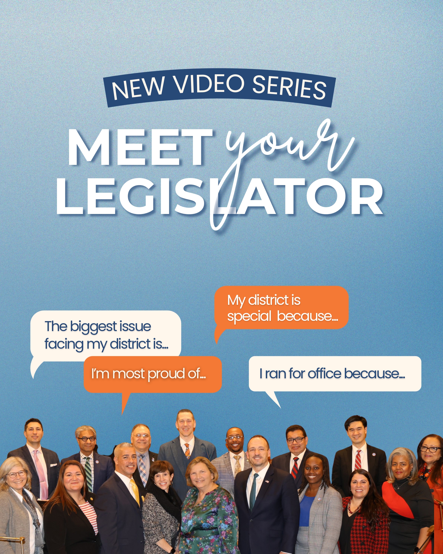 BOARD LAUNCHES “MEET YOUR LEGISLATOR” SERIES BOARD LAUNCHES “MEET YOUR LEGISLATOR” SERIES
