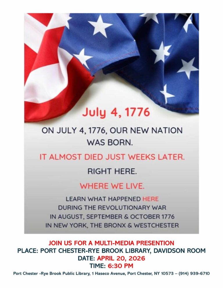 “On July 4, 1776, Our New Nation Was Born…” at the Port Chester-Rye Brook Public Library: Monday, April 20