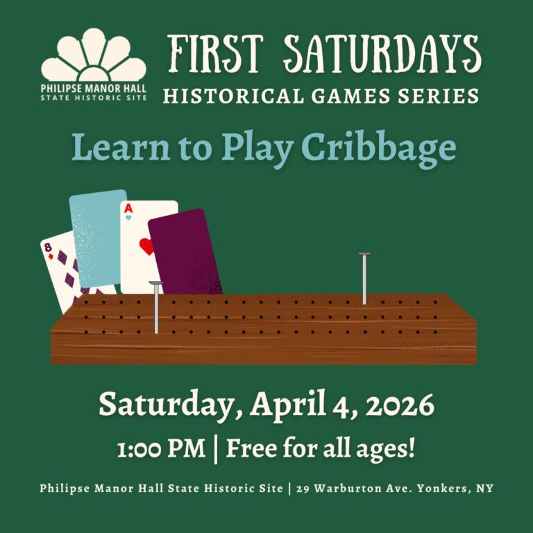 PHILIPSE MANOR HALL HISTORICAL GAMES SERIES CONTINUES WITH CRIBBAGE APRIL 4