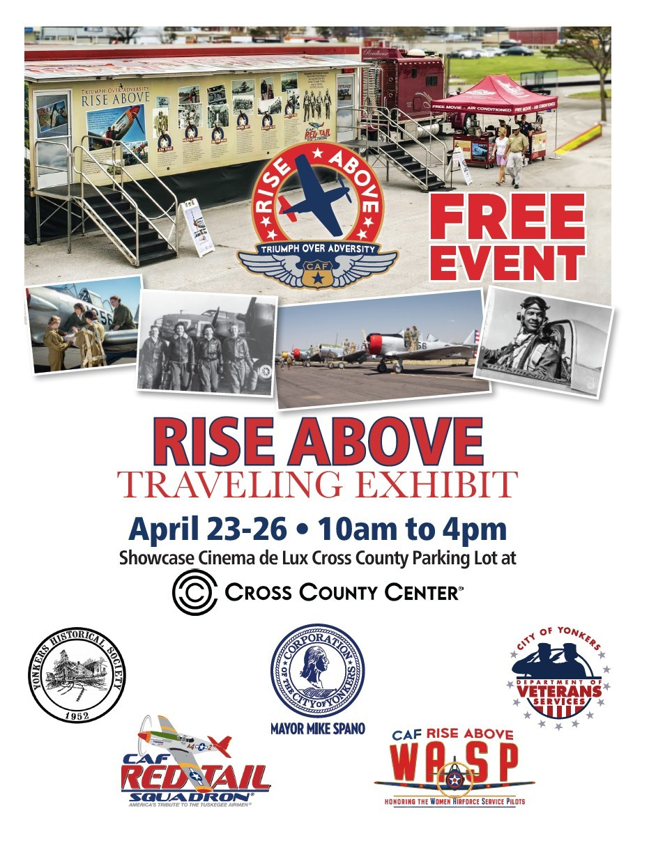 YONKERS MAYOR SPANO ANNOUNCES TRAVELING “RISE ABOVE” WORLD WAR II EXHIBIT TO VISIT CROSS COUNTY CENTER YONKERS MAYOR SPANO ANNOUNCES TRAVELING “RISE ABOVE” WORLD WAR II EXHIBIT TO VISIT CROSS COUNTY CENTER