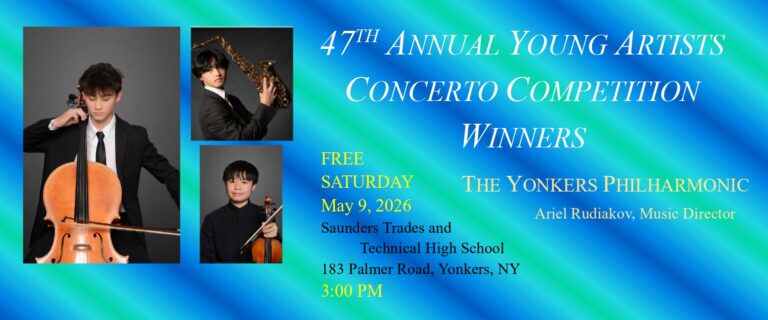 47th Young Artists Concerto Competition at the Yonkers Philharmonic Free Concert on May 9