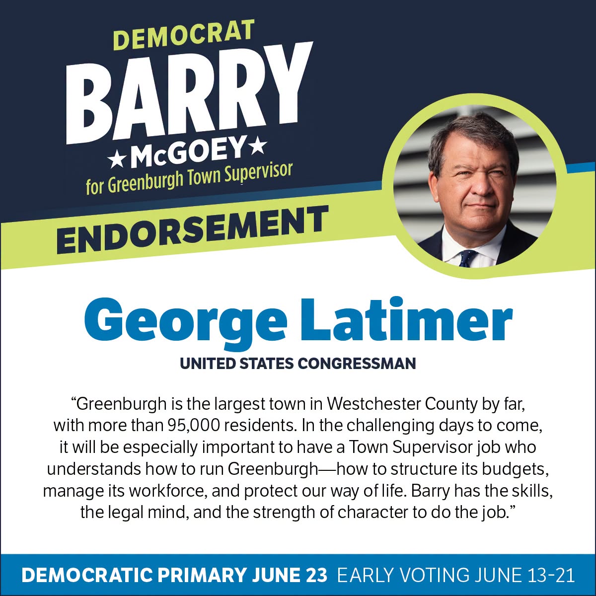 Congressman Latimer Endorses Barry McGoey for Greenburgh Supervisor Congressman Latimer Endorses Barry McGoey for Greenburgh Supervisor