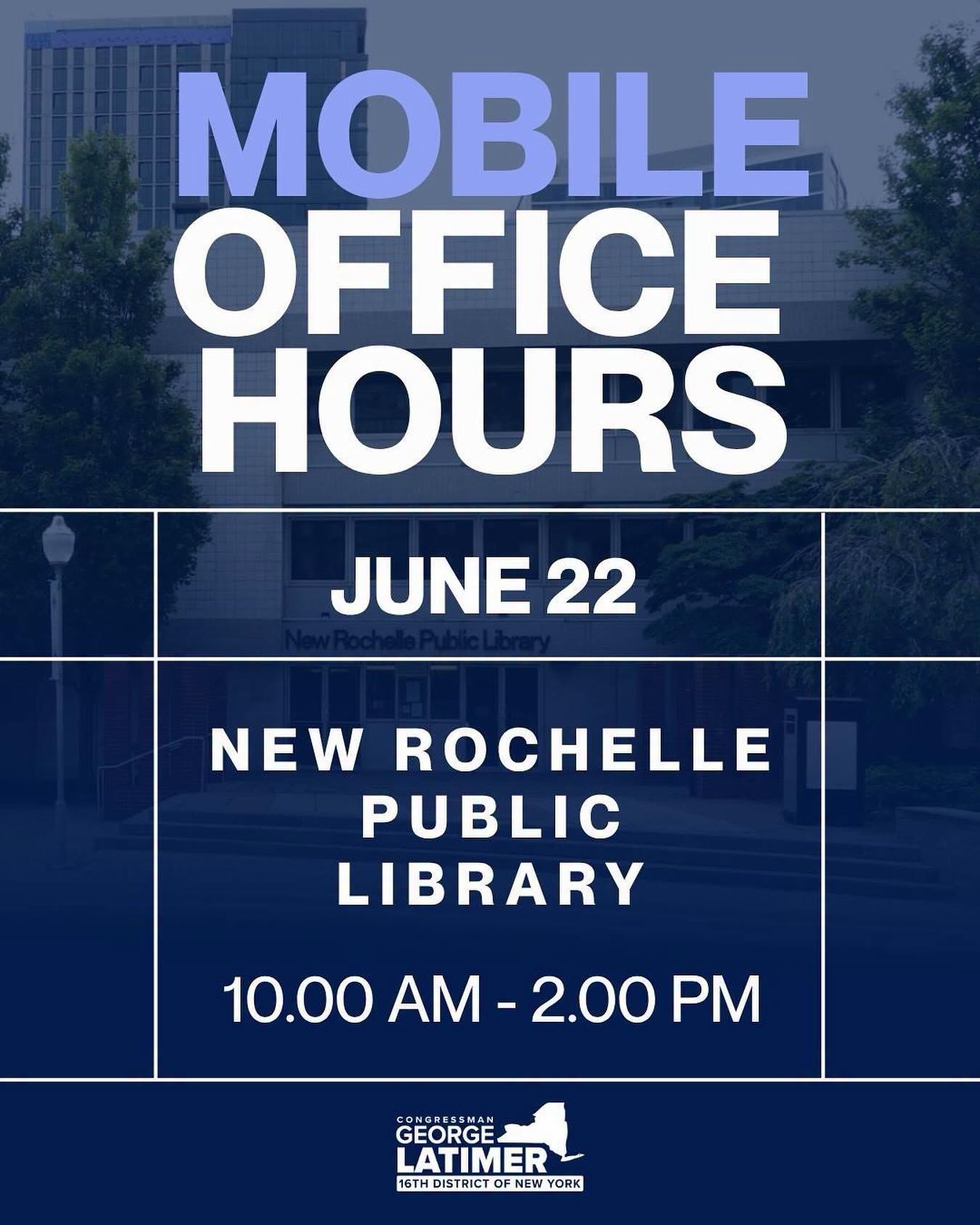 Congressman Latimer’s Mobile Office Hours Lands at New Rochelle Library June 22 Congressman Latimer’s Mobile Office Hours Lands at New Rochelle Library June 22
