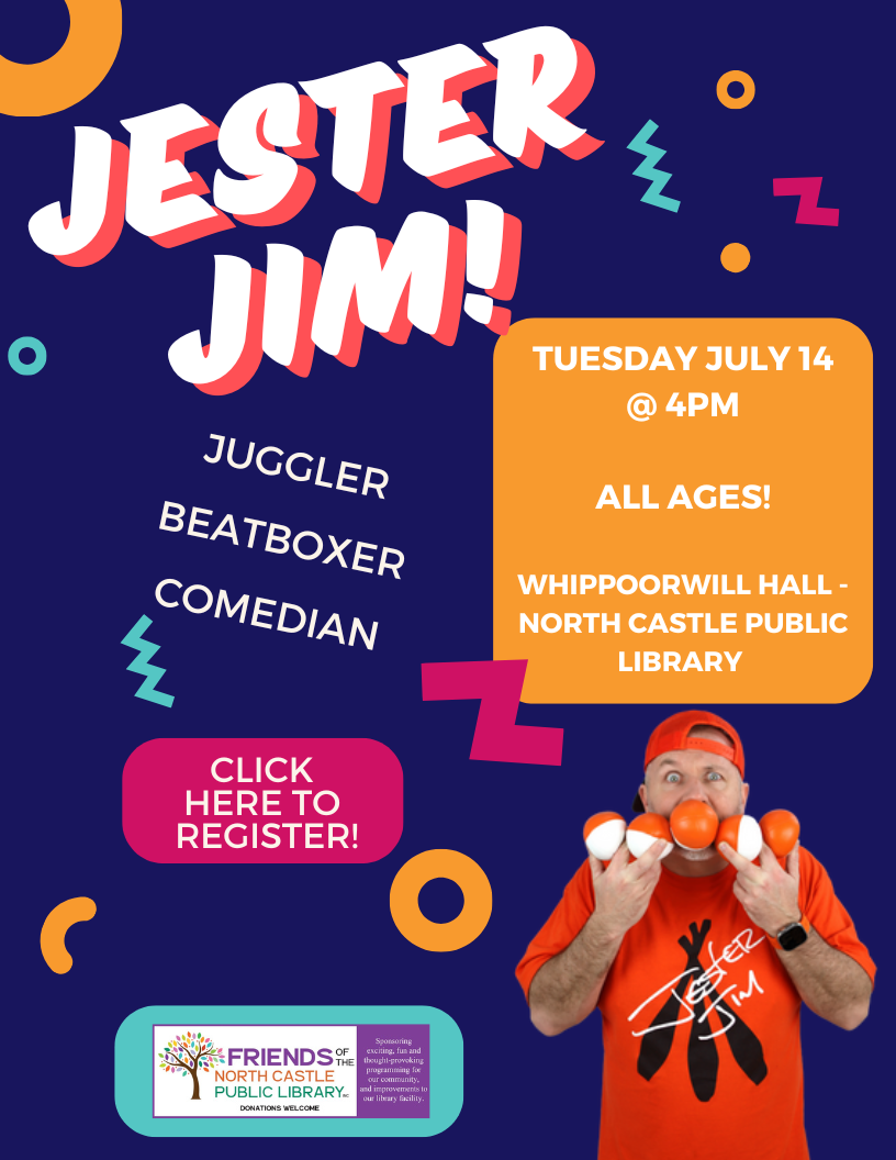 Jester Jim is Back July 14, North Castle Library Jester Jim is Back July 14, North Castle Library