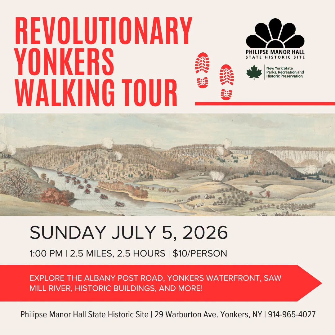 Revolutionary Yonkers Walking Tour-July 5 Revolutionary Yonkers Walking Tour-July 5